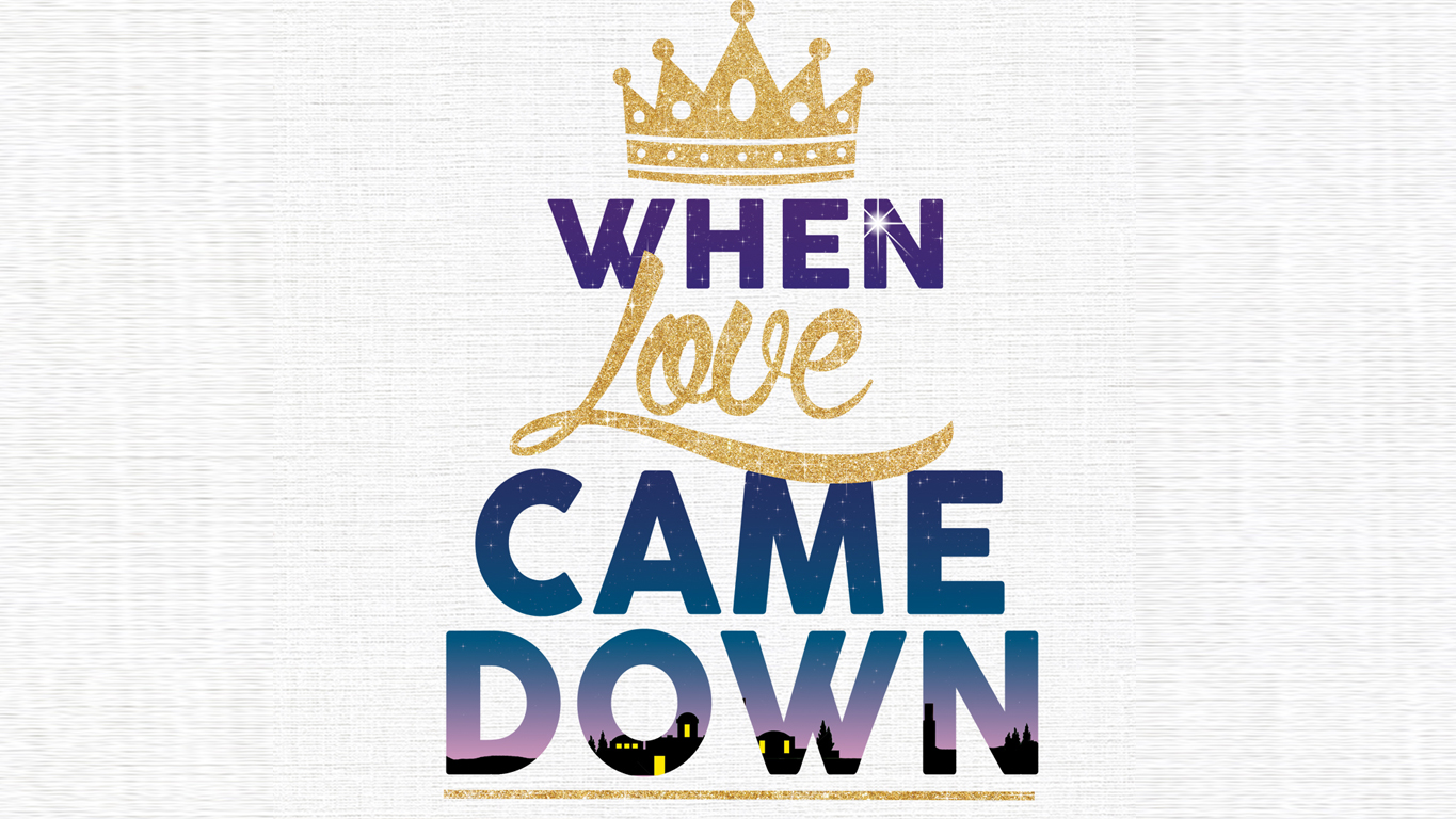 When Love Came Down
