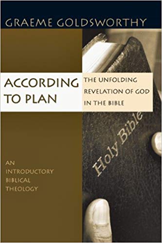 According to Plan: the Unfolding Revelation of God in the Bible